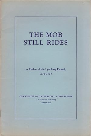 Seller image for The Mob Still Rides A Review of the Lynching Record 1931-1935 for sale by Americana Books, ABAA