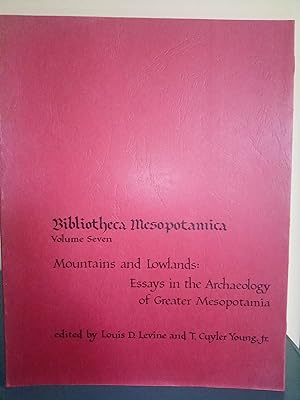 Mountains and Lowlands: Essays in the Archaeology of Greater Mesopotamia