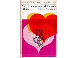 Bild des Verkufers fr Herzen in meiner Hand. Aufzeichnungen eines Chirurgen. Erstes Buch. Aus dem Russischen von Nelly Drechsler. 4. Auflage zum Verkauf von Agrotinas VersandHandel