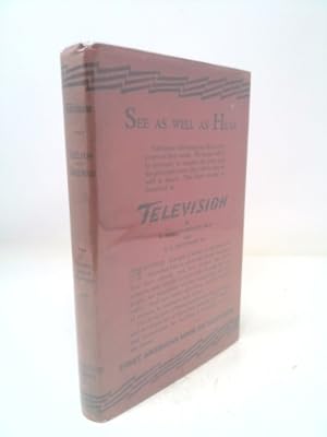 Image du vendeur pour Television: Present Methods of Picture Transmission mis en vente par ThriftBooksVintage