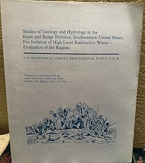 Imagen del vendedor de Studies of Geology and Hydrology in the Basin and Range Province, Southwestern United States, For Isolation of High-Level Radioactive Waste--Evaluation of the Regions; U. S. Geological Survey Professional Paper 1370H a la venta por Crossroads Books