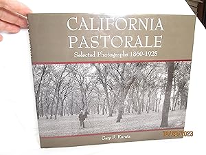 Bild des Verkufers fr California Pastorale Selected Photographs 1860-1925 zum Verkauf von curtis paul books, inc.