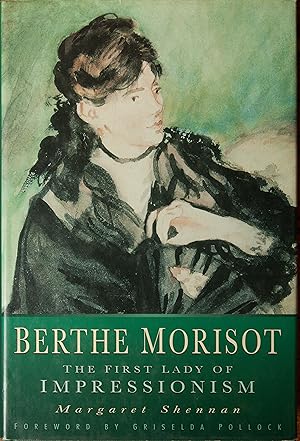 Seller image for Berthe Morisot: The First Lady of Impressionism for sale by Snowden's Books