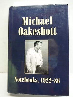 Seller image for Michael Oakeshott: Notebooks, 1922-86 (Michael Oakeshott Selected Writings, 6) for sale by Imperial Books and Collectibles