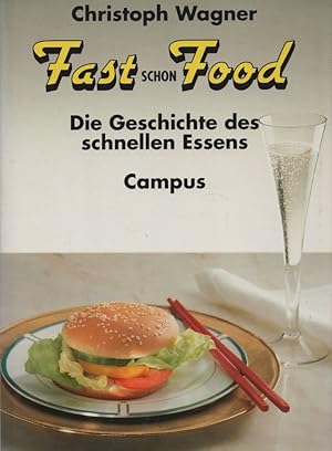 Bild des Verkufers fr Fast schon Food: Die Geschichte des schnellen Essens. zum Verkauf von Buch von den Driesch