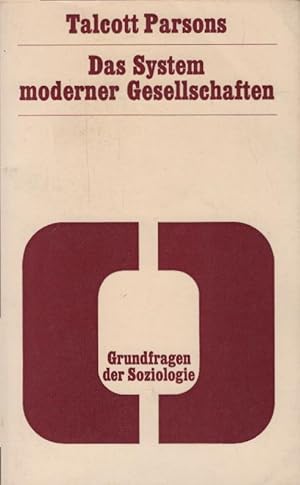 Bild des Verkufers fr Das System moderner Gesellschaften. [Aus d. Amerikan. bers. von Hans-Werner Franz] / Grundfragen der Soziologie ; Bd. 15 zum Verkauf von Schrmann und Kiewning GbR