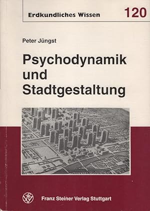 Imagen del vendedor de Psychodynamik und Stadtgestaltung : zum Wandel prsentativer Symbolik und Territorialitt von der Moderne zur Postmoderne. Erdkundliches Wissen ; H. 120 a la venta por Schrmann und Kiewning GbR