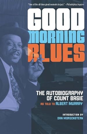 Bild des Verkufers fr Good Morning Blues : The Autobiography of Count Basie zum Verkauf von GreatBookPrices