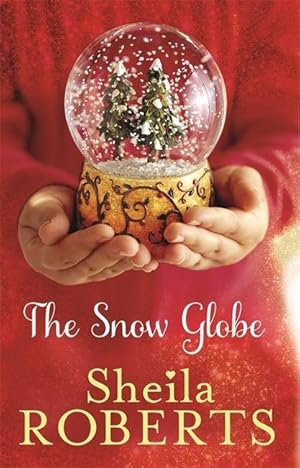 Imagen del vendedor de The Snow Globe: a heartwarming, uplifting and cosy Christmas a la venta por moluna