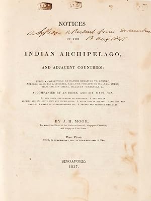 Bild des Verkufers fr Notices of the Indian Archipelago, and adjacent countries, being a collection of papers relating to Borneo, Celebes, Bali, Java, Sumatra, Nias, the Philippine Islands, Sulus, Siam, Cochin China, Malayan Peninsula, &c. Accompanied by an Index and Six Maps, viz. 1.The Town and Suburbs of Singapore. 2. The Indian Archipelago, including Siam and Cochin-China. 3. River Coti in Borneo. 4. Malacca and Naning. 5. Chart of Singapore Strait &c. 6. Penang and Province Wellesley. Part First zum Verkauf von Hordern House Rare Books