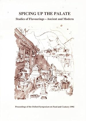 Seller image for Oxford Symposium on Food and Cookery 1992 - Studies of Flavourings - Ancient and Modern for sale by Badger Books