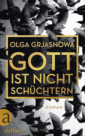 Image du vendeur pour Gott ist nicht schchtern: Roman mis en vente par Gabis Bcherlager