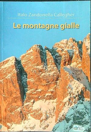 Bild des Verkufers fr Le montagne gialle zum Verkauf von Librodifaccia