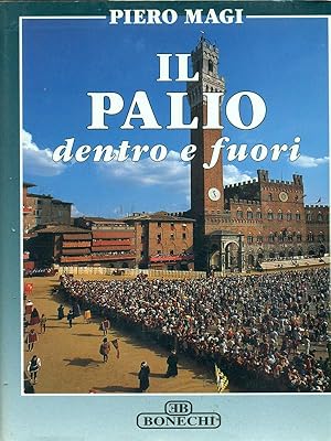 Bild des Verkufers fr Il Palio dentro e fuori zum Verkauf von Librodifaccia