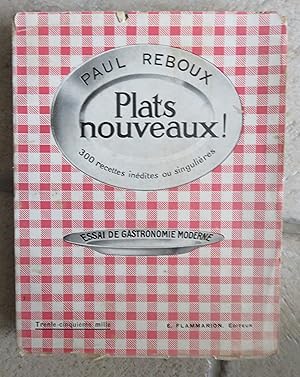 Plats nouveaux. Essai de Gastronomie moderne.