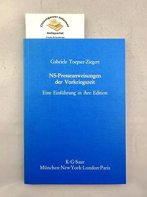 NS-Presseanweisungen der Vorkriegszeit. Eine Einführung in ihre Edition. Sonderdruck aus: NS-Pres...