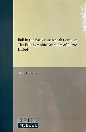 Immagine del venditore per Bali in the Early Nineteenth Century: The Ethnographic Accounts of Pierre DuBois venduto da Joseph Burridge Books