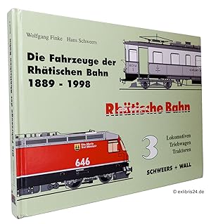 Bild des Verkufers fr Die Fahrzeuge der Rhtischen Bahn 1889-1998, Band 3 : Lokomotiven. Triebwagen. Traktoren zum Verkauf von exlibris24 Versandantiquariat