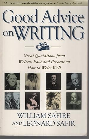 Seller image for Good Advice on Writing Writers Past and Present in How to Write Well for sale by Dromanabooks