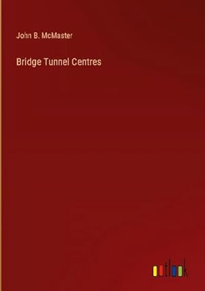 Seller image for Bridge Tunnel Centres for sale by BuchWeltWeit Ludwig Meier e.K.