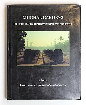 Bild des Verkufers fr Mughal Gardens: Sources, Places, Representations and Prospects (Dumbarton Oaks History of Landscape Architecture) zum Verkauf von Our Kind Of Books