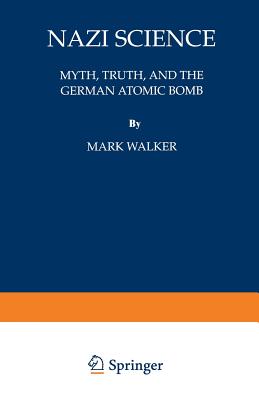 Immagine del venditore per Nazi Science: Myth, Truth, and the German Atomic Bomb (Hardback or Cased Book) venduto da BargainBookStores