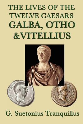 Seller image for The Lives of the Twelve Caesars -Galba, Otho & Vitellius- (Paperback or Softback) for sale by BargainBookStores
