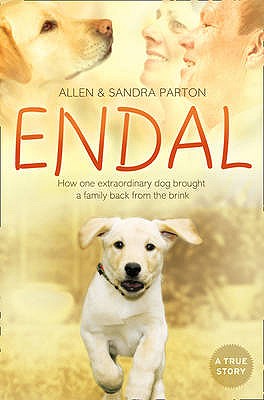 Imagen del vendedor de Endal: How one extraordinary dog brought a family back from the brink (Paperback or Softback) a la venta por BargainBookStores