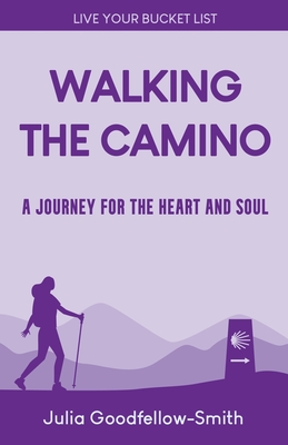 Seller image for Walking the Camino: A Journey for the Heart and Soul (Paperback or Softback) for sale by BargainBookStores