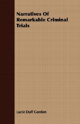 Bild des Verkufers fr Narratives of Remarkable Criminal Trials (Paperback or Softback) zum Verkauf von BargainBookStores