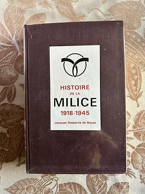 Image du vendeur pour Histoire de la milice 1918-1945 mis en vente par Dmons et Merveilles