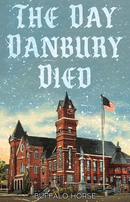 Seller image for The Day Danbury Died (Paperback or Softback) for sale by BargainBookStores
