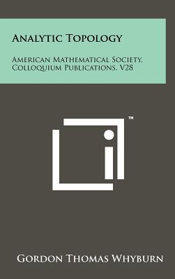 Bild des Verkufers fr Analytic Topology: American Mathematical Society, Colloquium Publications, V28 (Hardback or Cased Book) zum Verkauf von BargainBookStores