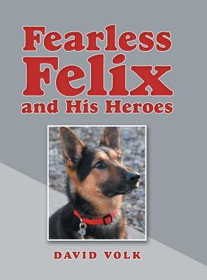 Seller image for Fearless Felix and His Heroes (Hardback or Cased Book) for sale by BargainBookStores