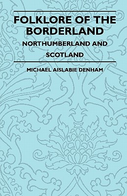 Seller image for Folklore of the Borderland - Northumberland and Scotland (Paperback or Softback) for sale by BargainBookStores