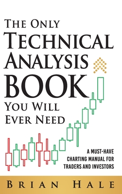 Imagen del vendedor de The Only Technical Analysis Book You Will Ever Need (Hardback or Cased Book) a la venta por BargainBookStores