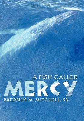 Bild des Verkufers fr A Fish Called Mercy (Hardback or Cased Book) zum Verkauf von BargainBookStores