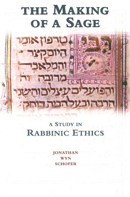 Seller image for The Making of a Sage: A Study in Rabbinic Ethics (Paperback or Softback) for sale by BargainBookStores