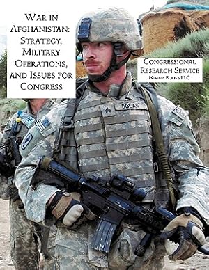 Imagen del vendedor de War in Afghanistan: Strategy, Military Operations, and Issues for Congress (Paperback or Softback) a la venta por BargainBookStores