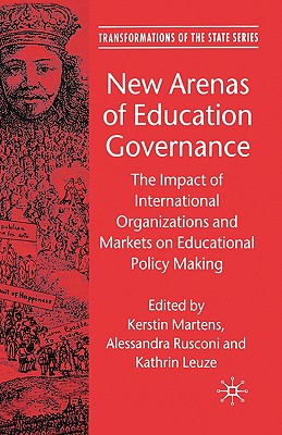 Immagine del venditore per New Arenas of Education Governance: The Impact of International Organizations and Markets on Educational Policy Making (Hardback or Cased Book) venduto da BargainBookStores