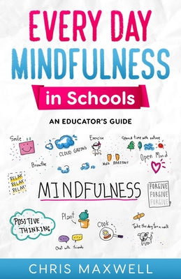 Immagine del venditore per Every Day Mindfulness in Schools: An Educator's Guide (Paperback or Softback) venduto da BargainBookStores