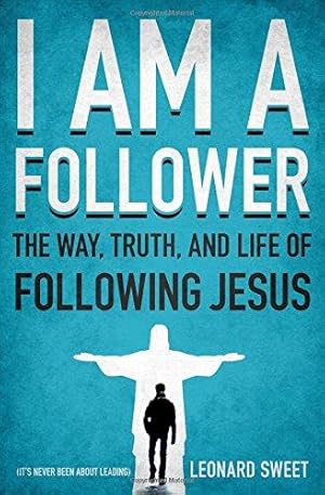 Image du vendeur pour I am follower: The Way, Truth, and Life of Following Jesus mis en vente par WeBuyBooks