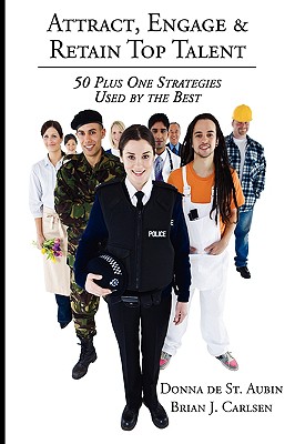 Seller image for Attract, Engage & Retain Top Talent: 50 Plus One Strategies Used by the Best (Hardback or Cased Book) for sale by BargainBookStores