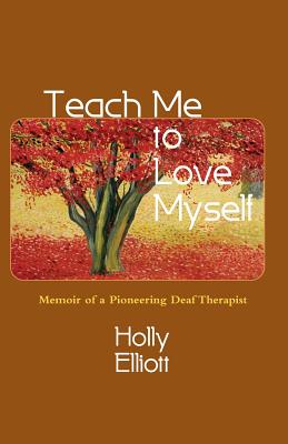 Bild des Verkufers fr Teach Me to Love Myself: Memoir of a Pioneering Deaf Therapist (Paperback or Softback) zum Verkauf von BargainBookStores