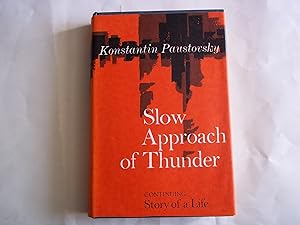 Story of a Life. Slow Approach of Thunder.