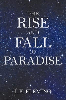 Imagen del vendedor de The Rise and Fall of Paradise (Paperback or Softback) a la venta por BargainBookStores