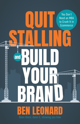 Imagen del vendedor de Quit Stalling and Build Your Brand (Paperback or Softback) a la venta por BargainBookStores