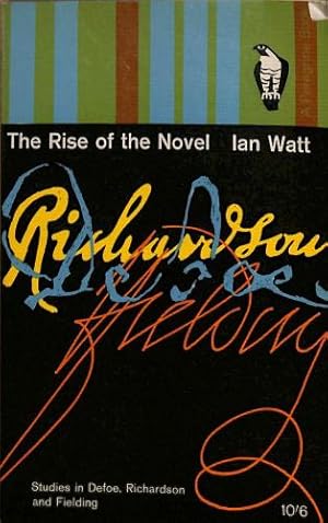 Image du vendeur pour The Rise of the Novel. Studies in Defoe, Richardson, and Fielding (Peregrine. mis en vente par WeBuyBooks