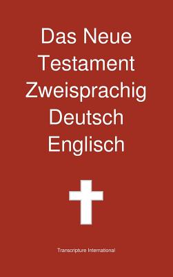 Seller image for Das Neue Testament Zweisprachig, Deutsch - Englisch (Hardback or Cased Book) for sale by BargainBookStores