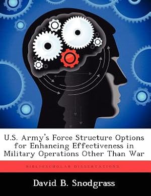 Seller image for U.S. Army's Force Structure Options for Enhancing Effectiveness in Military Operations Other Than War (Paperback or Softback) for sale by BargainBookStores